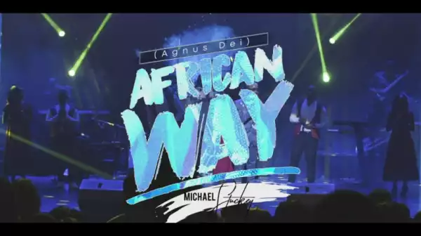 Michael Stuckey - Agnus Dei / African Way